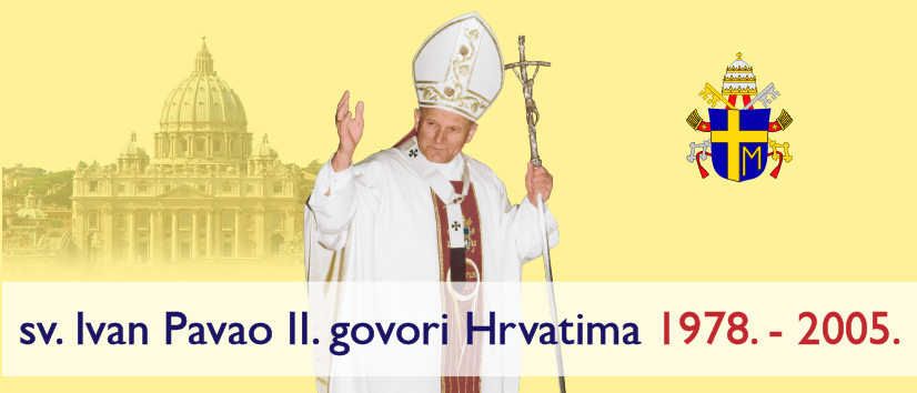 Govori pape Ivana Pavla II. Hrvatima 1978.-2004.